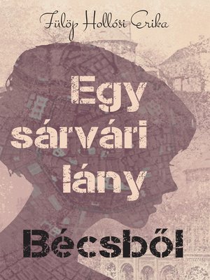 cover image of Egy sárvári lány Bécsből